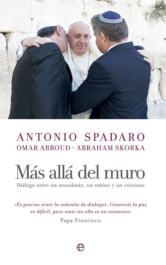 Mas allá del muro | 9788490603567 | Spadaro, Antonio | Librería Castillón - Comprar libros online Aragón, Barbastro