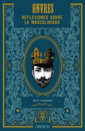 Onvres. Reflexiones sobre la masculinidad | 9788441543584 | Fernández López, Justo | Librería Castillón - Comprar libros online Aragón, Barbastro