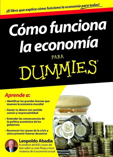 Cómo funciona la economía para Dummies | 9788432900167 | Leopoldo Abadía | Librería Castillón - Comprar libros online Aragón, Barbastro