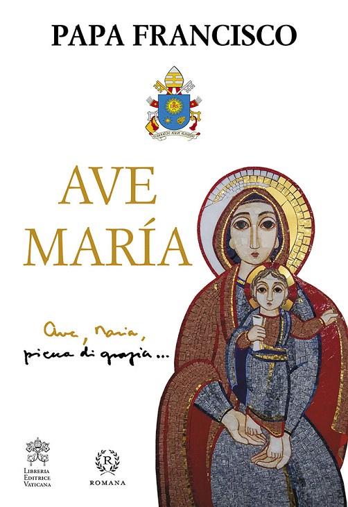 AVE MARÍA | 9788415980766 | PAPA FRANCISCO | Librería Castillón - Comprar libros online Aragón, Barbastro