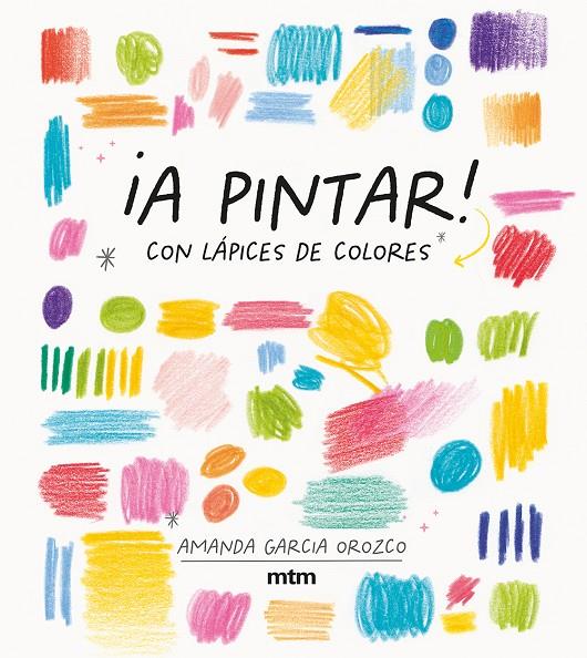¡A pintar! | 9788417165536 | Garcia Orozco, Amanda | Librería Castillón - Comprar libros online Aragón, Barbastro