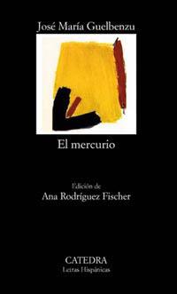 MERCURIO, EL | 9788437615684 | GUELBENZU, JOSE MARIA | Librería Castillón - Comprar libros online Aragón, Barbastro