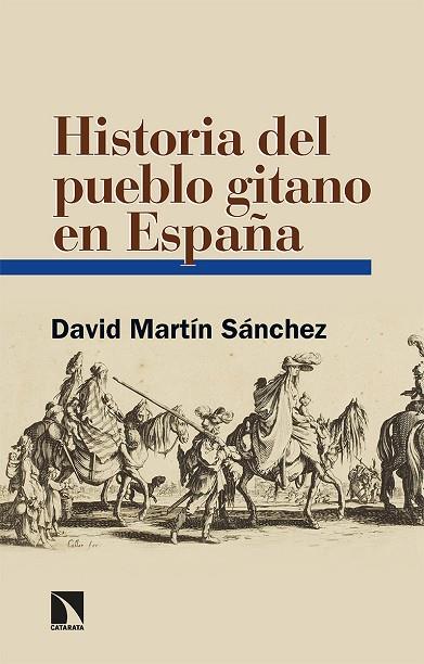 Historia del pueblo gitano en España | 9788413524924 | Martín, David | Librería Castillón - Comprar libros online Aragón, Barbastro