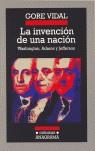 INVENCION DE UNA NACION : WASHINGTON, ADAMS Y JEFFERSON | 9788433925657 | VIDAL, GORE (1925- ) | Librería Castillón - Comprar libros online Aragón, Barbastro