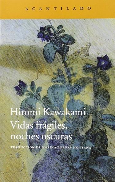 Vidas frágiles, noches oscuras | 9788416011759 | Kawakami, Hiromi | Librería Castillón - Comprar libros online Aragón, Barbastro