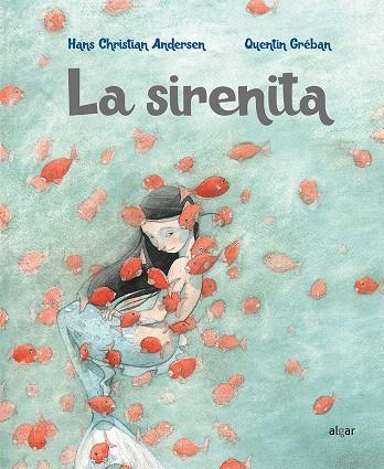 La sirenita | 9788491422556 | ANDERSEN, HANS CHRISTIAN | Librería Castillón - Comprar libros online Aragón, Barbastro