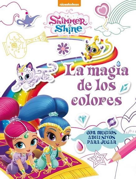 La magia de los colores (Shimmer & Shine. Actividades) | 9788437201511 | Nickelodeon | Librería Castillón - Comprar libros online Aragón, Barbastro