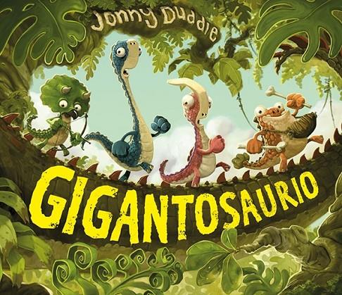 Gigantosaurio | 9788494502736 | Duddle, Jonny | Librería Castillón - Comprar libros online Aragón, Barbastro