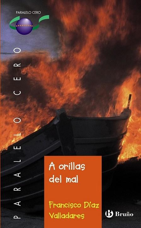 A ORILLAS DEL MAL - PARALELO CERO | 9788421665800 | DIAZ VALLADARES, FRANCISCO | Librería Castillón - Comprar libros online Aragón, Barbastro