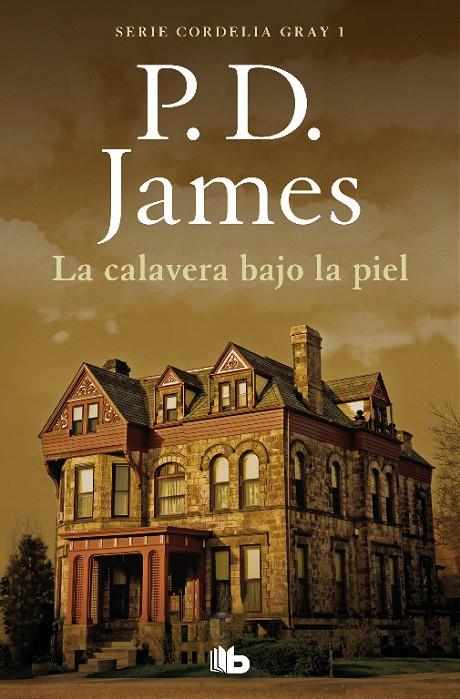 La calavera bajo la piel (Cordelia Gray 1) | 9788490709283 | James, P.D. | Librería Castillón - Comprar libros online Aragón, Barbastro