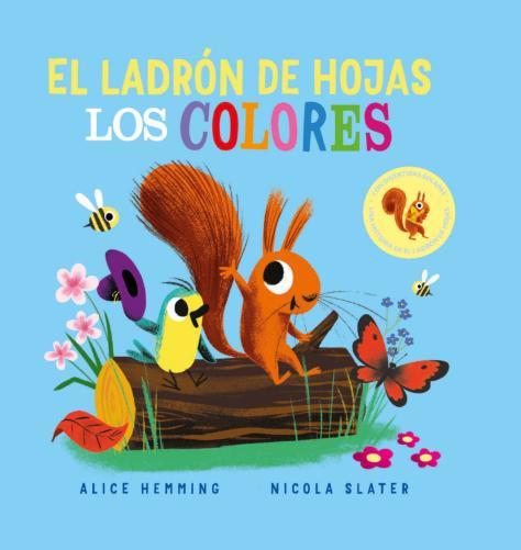 El ladrón de hojas. Los colores | 9788418753343 | Hemming, Alice | Librería Castillón - Comprar libros online Aragón, Barbastro