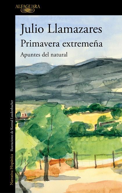 Primavera extremeña | 9788420456324 | Julio Llamazares | Librería Castillón - Comprar libros online Aragón, Barbastro
