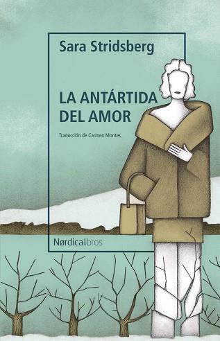 La antártida del amor | 9788419320735 | Stridsberg, Sara | Librería Castillón - Comprar libros online Aragón, Barbastro