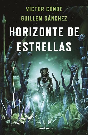Horizonte de estrellas - Premio Minotauro 2022 | 9788445012321 | Anónimo | Librería Castillón - Comprar libros online Aragón, Barbastro