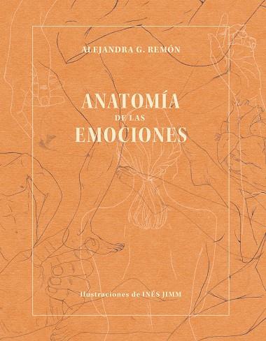 Anatomía de las emociones | 9788418820120 | G. Remón, Alejandra ; Jimm, Inés | Librería Castillón - Comprar libros online Aragón, Barbastro