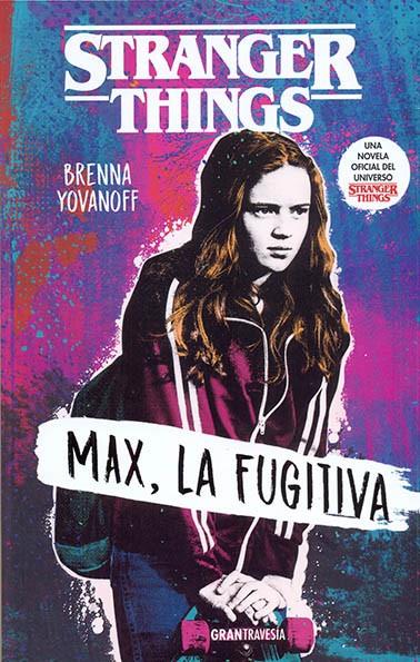 Stranger things : Max, la fujitiva | 9788412030419 | Yovanoff, Brenna | Librería Castillón - Comprar libros online Aragón, Barbastro
