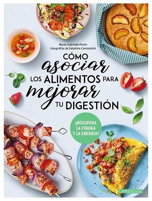 Cómo asociar los alimentos para mejorar tu digestión | 9788419436641 | Perrin, Marie-Gabrielle | Librería Castillón - Comprar libros online Aragón, Barbastro