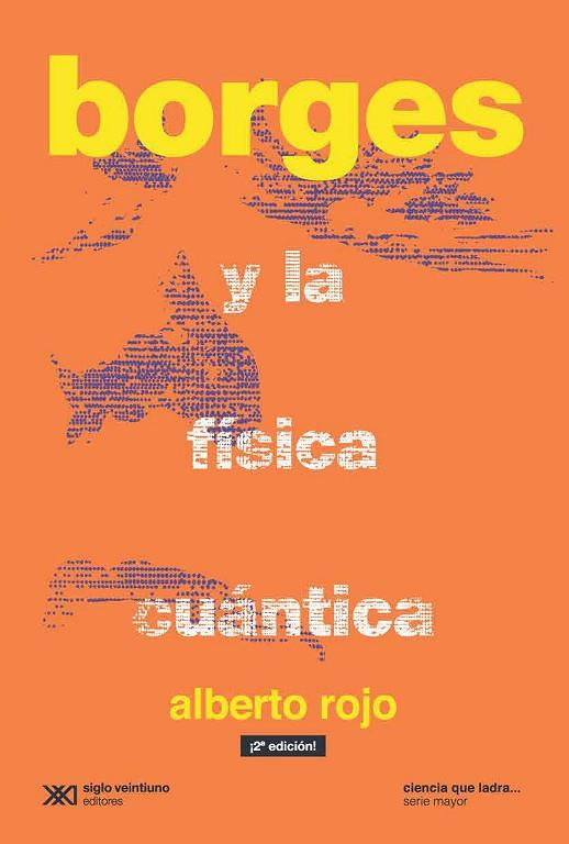 BORGES Y LA FISICA  CUANTICA | 9789876299770 | ROJO, ALBERTO | Librería Castillón - Comprar libros online Aragón, Barbastro