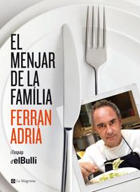 MENJAR DE LA FAMILIA, EL | 9788482645377 | ADRIA, FERRAN | Librería Castillón - Comprar libros online Aragón, Barbastro