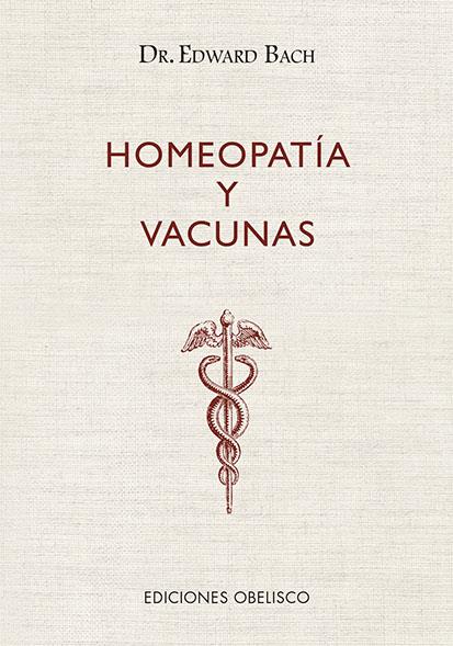 Homeopatía y vacunas | 9788491117926 | Bach, Edward | Librería Castillón - Comprar libros online Aragón, Barbastro
