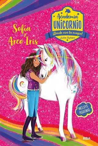Academia Unicornio. Sofía y Arcoiris | 9788427216198 | SYKES, JULIE | Librería Castillón - Comprar libros online Aragón, Barbastro