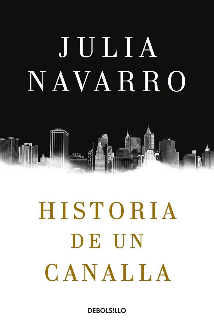 Historia de un canalla | 9788466343770 | Navarro, Julia | Librería Castillón - Comprar libros online Aragón, Barbastro