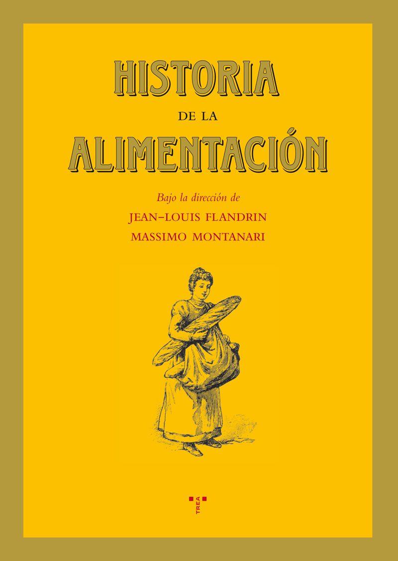 HISTORIA DE LA ALIMENTACIÓN | 9788497045599 | FLANDRIN, JEAN-LOUIS; MONTANARI, MASSIMO | Librería Castillón - Comprar libros online Aragón, Barbastro