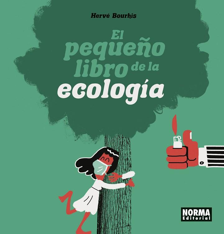 EL PEQUEÑO LIBRO DE LA ECOLOGIA | 9788467949193 | HERVE BOURHIS | Librería Castillón - Comprar libros online Aragón, Barbastro