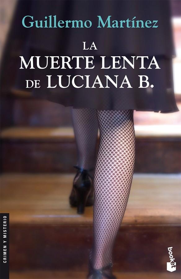 La muerte lenta de Luciana B. | 9788423341030 | Martínez, Guillermo | Librería Castillón - Comprar libros online Aragón, Barbastro