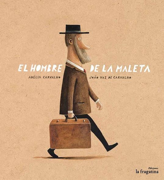 El hombre de la maleta | 9788416566327 | Carvalho, Adélia | Librería Castillón - Comprar libros online Aragón, Barbastro