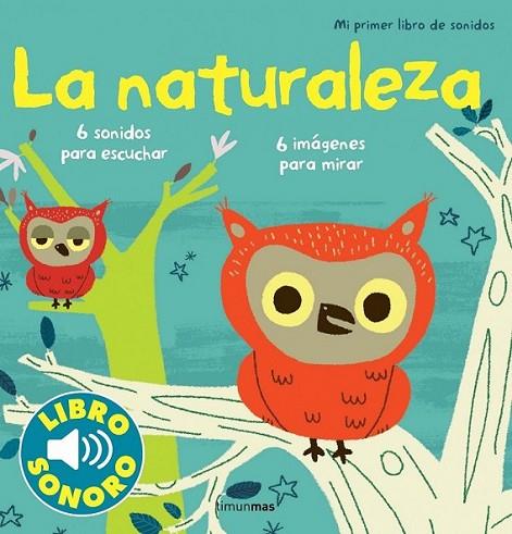 La naturaleza. Mi primer libro de sonidos | 9788408114819 | Billet, Marion | Librería Castillón - Comprar libros online Aragón, Barbastro