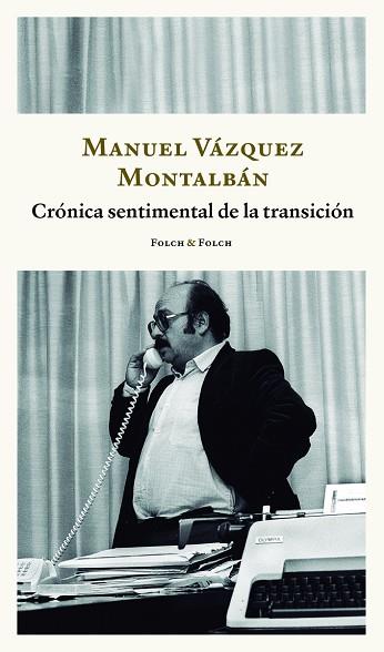 Crónica sentimental de la transición | 9788419563217 | Vázquez Montalbán, Manuel | Librería Castillón - Comprar libros online Aragón, Barbastro