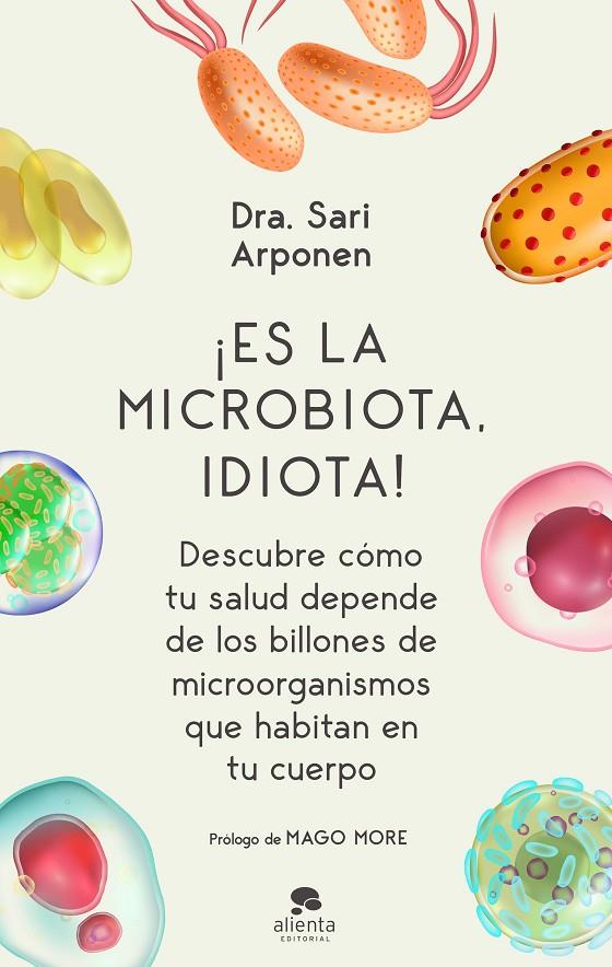 ¡Es la microbiota, idiota! | 9788413440682 | Arponen, Sari | Librería Castillón - Comprar libros online Aragón, Barbastro