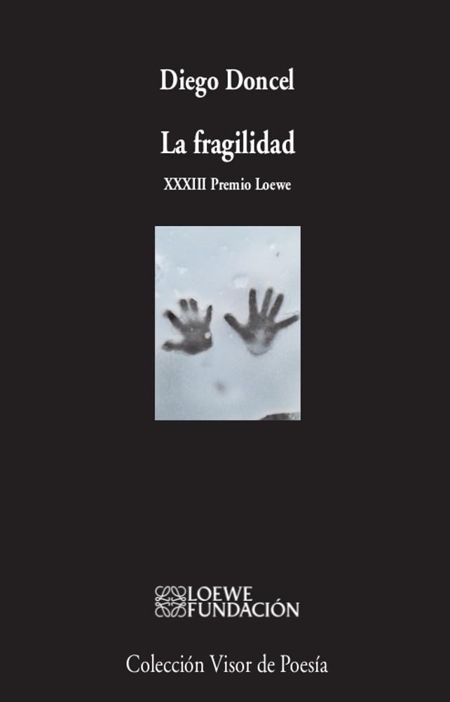 La fragilidad - PREMIO LOEWE 2021 | 9788498954265 | Doncel, Diego | Librería Castillón - Comprar libros online Aragón, Barbastro