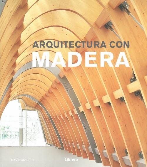 ARQUITECTURA CON MADERA | 9789463591768 | VV.AA. | Librería Castillón - Comprar libros online Aragón, Barbastro