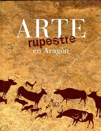 Arte rupestre en Aragón | 9788483803998 | Rodanés Vicente, José María (coord.) | Librería Castillón - Comprar libros online Aragón, Barbastro