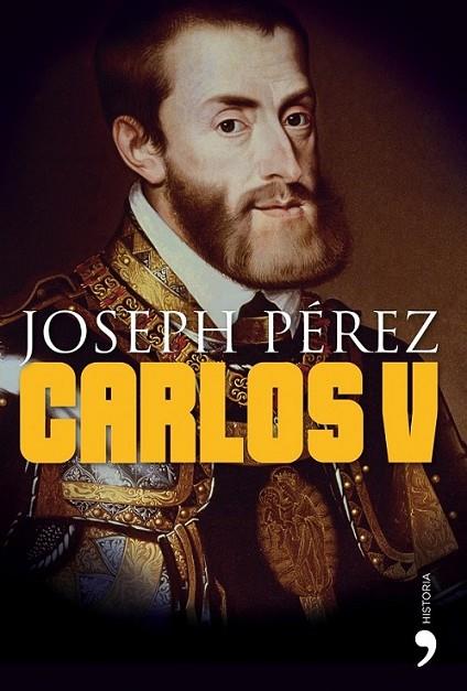 CARLOS V | 9788484608318 | PÉREZ, JOSEPH | Librería Castillón - Comprar libros online Aragón, Barbastro