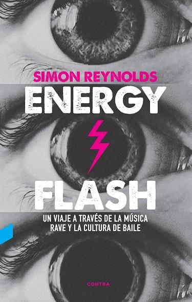 Energy Flash | 9788412130096 | Reynolds, Simon | Librería Castillón - Comprar libros online Aragón, Barbastro