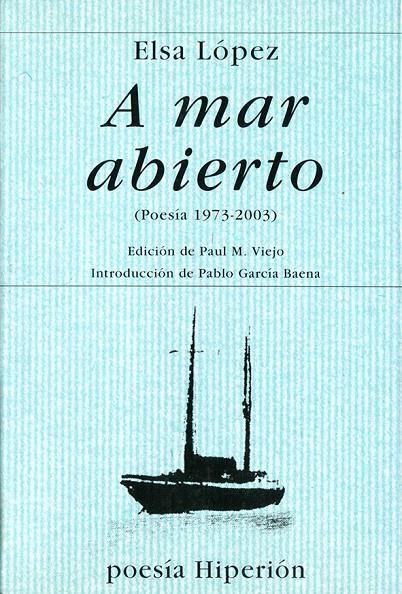 A MAR ABIERTO (POESIA 1973-2000) | 9788475178363 | LOPEZ, ELSA (1943- ) | Librería Castillón - Comprar libros online Aragón, Barbastro
