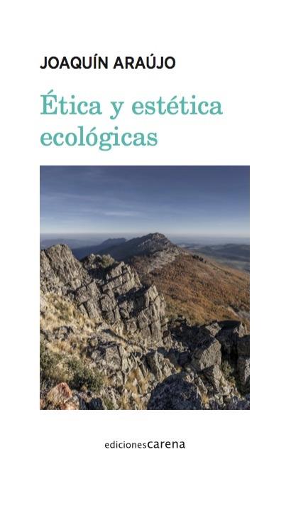 Ética y estética ecológicas | 9788417258368 | Araújo, Joaquín | Librería Castillón - Comprar libros online Aragón, Barbastro