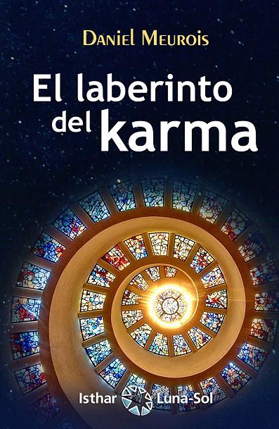 El laberinto del Karma | 9788417230609 | Meurois, Daniel | Librería Castillón - Comprar libros online Aragón, Barbastro