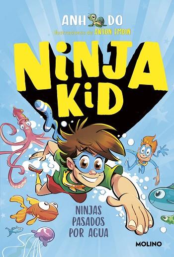 Ninja Kid 9 - Ninjas pasados por agua | 9788427224377 | Do, Anh | Librería Castillón - Comprar libros online Aragón, Barbastro