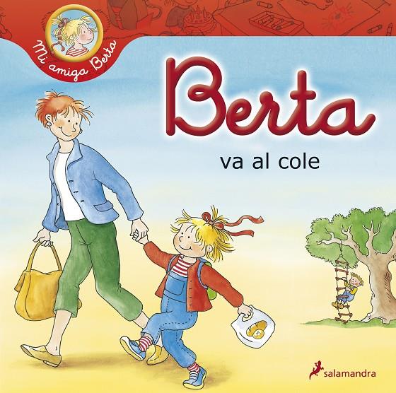 BERTA  VA AL COLE - MI AMIGA BERTA  | 9788498383935 | SCHNEIDER, LIANE | Librería Castillón - Comprar libros online Aragón, Barbastro