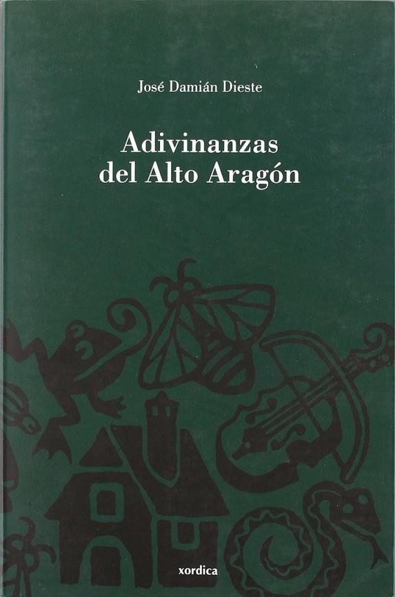 ADIVINANZAS DEL ALTO ARAGON | 9788496457409 | DAMIAN DIESTE, JOSE | Librería Castillón - Comprar libros online Aragón, Barbastro