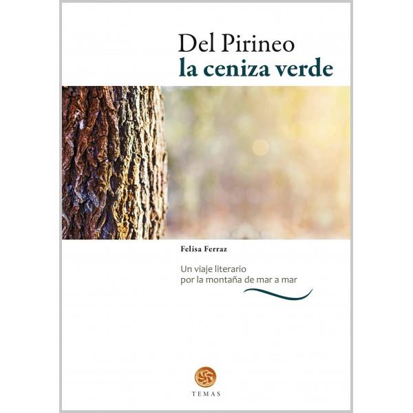 DEL PIRINEO LA CENIZA VERDE | 9788483215357 | Librería Castillón - Comprar libros online Aragón, Barbastro