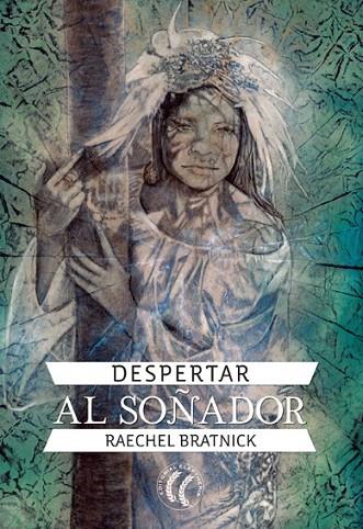 DESPERTAR AL SOÑADOR | 9788493745523 | BRATNIK, RAECHEL | Librería Castillón - Comprar libros online Aragón, Barbastro