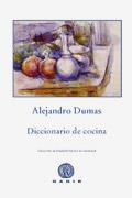 DICCIONARIO DE COCINA | 9788496974890 | DUMAS, ALEJANDRO | Librería Castillón - Comprar libros online Aragón, Barbastro