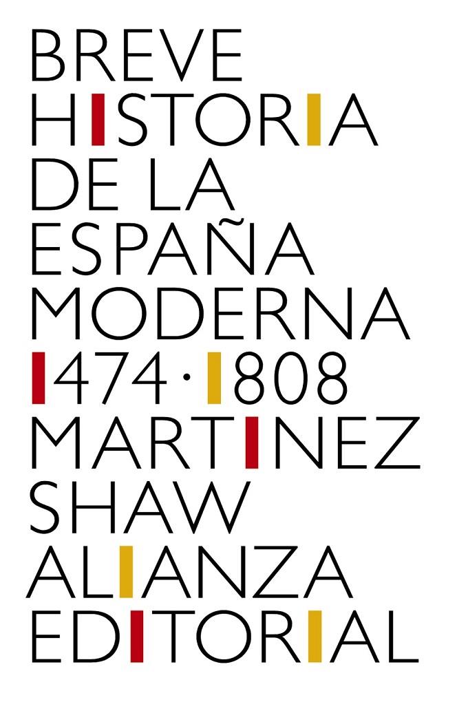 Breve historia de la España moderna (1474-1808) | 9788491819783 | Martínez Shaw, Carlos | Librería Castillón - Comprar libros online Aragón, Barbastro