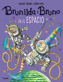 Brunilda y Bruno : En el espacio | 9788498019858 | Thomas, Valerie; Paul, Korky | Librería Castillón - Comprar libros online Aragón, Barbastro