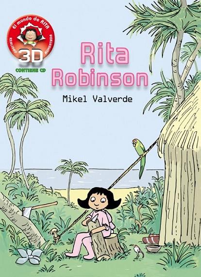 Rita Robinson - Mundo de Rita 3D | 9788415426110 | Valverde, Mikel | Librería Castillón - Comprar libros online Aragón, Barbastro